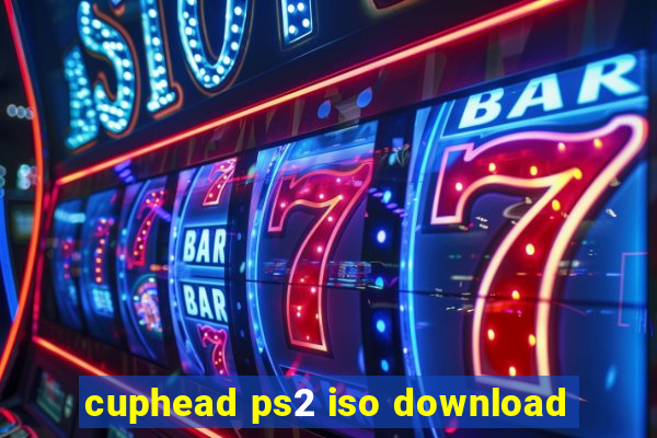 cuphead ps2 iso download